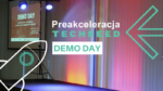 Ocenianie wirtualnych emocji nagrodzone w finale Preakceleracji Techseed.me