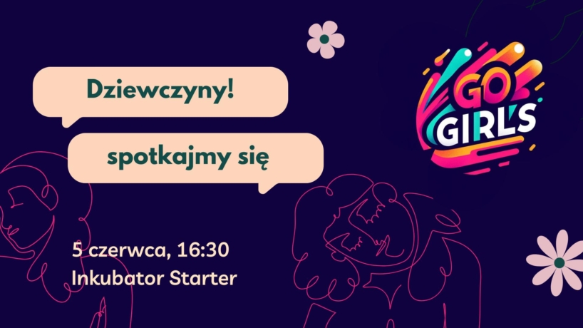Go Girls! Spotkanie inspirujące dla dziewczyn.