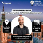 Gdańsk Startup Network “The Art and Science of a Standout Elevator Pitch”